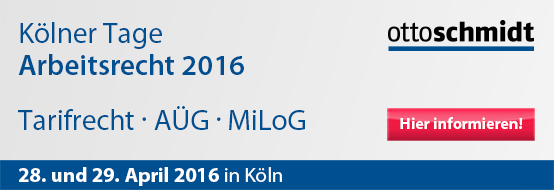 Kölner Tage Arbeitsrecht 2016. Jetzt anmelden!